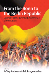 eBook, From the Bonn to the Berlin Republic : Germany at the Twentieth Anniversary of Unification, Berghahn Books