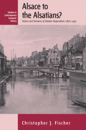 E-book, Alsace to the Alsatians? : Visions and Divisions of Alsatian Regionalism, 1870-1939, Berghahn Books