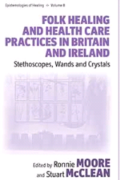 E-book, Folk Healing and Health Care Practices in Britain and Ireland : Stethoscopes, Wands and Crystals, Berghahn Books