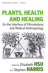 E-book, Plants, Health and Healing : On the Interface of Ethnobotany and Medical Anthropology, Berghahn Books