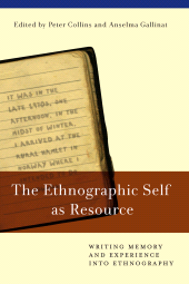 E-book, The Ethnographic Self as Resource : Writing Memory and Experience into Ethnography, Berghahn Books