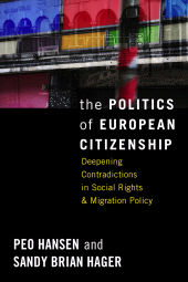 E-book, The Politics of European Citizenship : Deepening Contradictions in Social Rights and Migration Policy, Berghahn Books