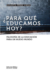 E-book, Â¿Para qué educamos hoy? : filosofía de la educación para un nuevo mundo, Editorial Biblos