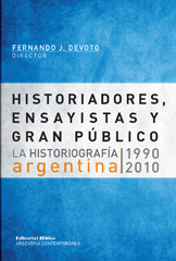 E-book, Historiadores, ensayistas y gran público : la historiografía argentina en los últimos veinte años, 1990-2010, Editorial Biblos