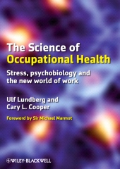 E-book, The Science of Occupational Health : Stress, Psychobiology, and the New World of Work, Blackwell