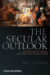 eBook, The Secular Outlook : In Defense of Moral and Political Secularism, Blackwell
