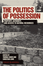 eBook, The Politics of Possession : Property, Authority, and Access to Natural Resources, Blackwell