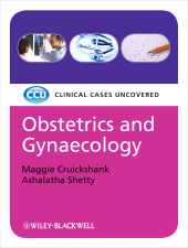 E-book, Obstetrics and Gynaecology, eTextbook : Clinical Cases Uncovered, Blackwell