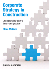 eBook, Corporate Strategy in Construction : Understanding Today's Theory and Practice, Blackwell