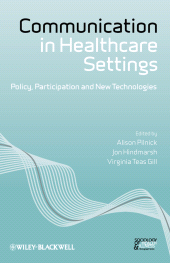 E-book, Communication in Healthcare Settings : Policy, Participation and New Technologies, Blackwell