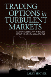 E-book, Trading Options in Turbulent Markets : Master Uncertainty Through Active Volatility Management, Bloomberg Press