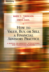 E-book, How to Value, Buy, or Sell a Financial Advisory Practice : A Manual on Mergers, Acquisitions, and Transition Planning, Bloomberg Press