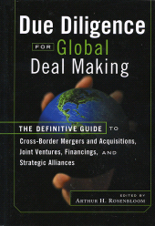E-book, Due Diligence for Global Deal Making : The Definitive Guide to Cross-Border Mergers and Acquisitions, Joint Ventures, Financings, and Strategic Alliances, Bloomberg Press