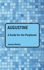 eBook, Augustine : A Guide for the Perplexed, Wetzel, James, Bloomsbury Publishing