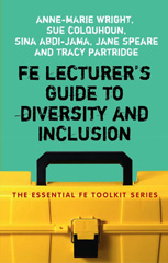 E-book, FE Lecturer's Guide to Diversity and Inclusion, Wright, Anne-Marie, Bloomsbury Publishing