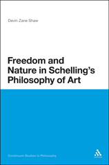 E-book, Freedom and Nature in Schelling's Philosophy of Art, Shaw, Devin Zane, Bloomsbury Publishing