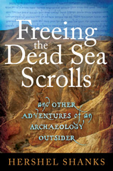 E-book, Freeing the Dead Sea Scrolls, Shanks, Hershel, Bloomsbury Publishing