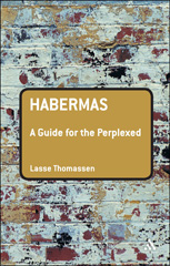 E-book, Habermas : A Guide for the Perplexed, Thomassen, Lasse, Bloomsbury Publishing