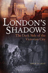 E-book, London's Shadows, Gray, Drew D., Bloomsbury Publishing
