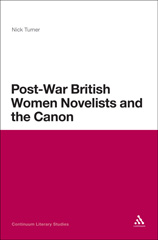 E-book, Post-War British Women Novelists and the Canon, Turner, Nick, Bloomsbury Publishing