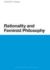 eBook, Rationality and Feminist Philosophy, Bloomsbury Publishing
