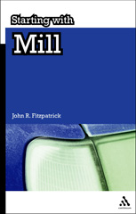 E-book, Starting with Mill, Fitzpatrick, John R., Bloomsbury Publishing