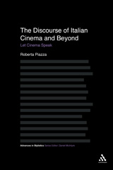 eBook, The Discourse of Italian Cinema and Beyond, Piazza, Roberta, Bloomsbury Publishing