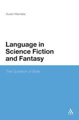 E-book, The Language in Science Fiction and Fantasy, Mandala, Susan, Bloomsbury Publishing