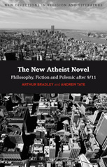 E-book, The New Atheist Novel, Bradley, Arthur, Bloomsbury Publishing