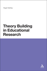 E-book, Theory Building in Educational Research, Kettley, Nigel, Bloomsbury Publishing