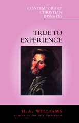 E-book, True to Experience, Williams, CR, H. A., Bloomsbury Publishing