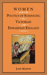 E-book, Women and the Politics of Schooling in Victorian and Edwardian England, Martin, Jane, Bloomsbury Publishing