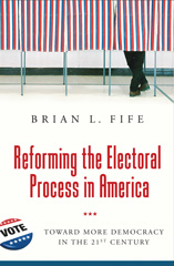 E-book, Reforming the Electoral Process in America, Bloomsbury Publishing
