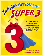 E-book, The Adventures of Super3 : A Teacher's Guide to Information Literacy for Grades K-2, Linworth