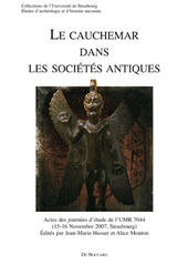 E-book, Le cauchemar dans les sociétés antiques : actes des journées d'étude de l'UMR 7044, 15-16 novembre 2007, Strasbourg, De Boccard