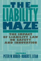 eBook, The Liability Maze : The Impact of Liability Law on Safety and Innovation, Brookings Institution Press