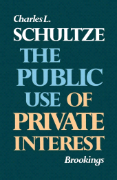 E-book, The Public Use of Private Interest, Brookings Institution Press