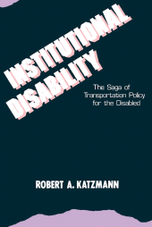 E-book, Institutional Disability : The Saga of Transportation Policy for the Disabled, Brookings Institution Press