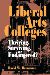 eBook, Liberal Arts Colleges : Thriving, Surviving, or Endangered?, Brookings Institution Press