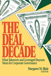 eBook, The Deal Decade : What Takeovers and Leveraged Buyouts Mean for Corporate Governance, Brookings Institution Press