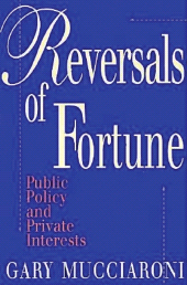E-book, Reversals of Fortune : Public Policy and Private Interests, Brookings Institution Press