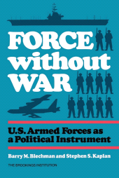 eBook, Force without War : U.S. Armed Forces as a Political Instrument, Brookings Institution Press