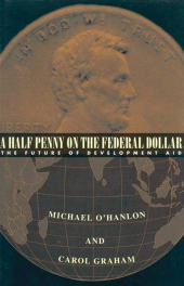 E-book, A Half Penny on the Federal Dollar : The Future of Development Aid, Brookings Institution Press