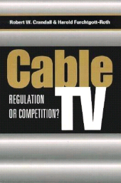 eBook, Cable TV : Regulation or Competition?, Brookings Institution Press