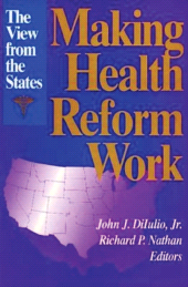eBook, Making Health Reform Work : The View from the States, Brookings Institution Press
