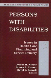 eBook, Persons with Disabilities : Issues in Health Care Financing and Service Delivery, Brookings Institution Press