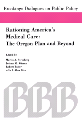 E-book, Rationing America's Medical Care : The Oregon Plan and Beyond, Brookings Institution Press