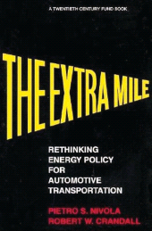 eBook, The Extra Mile : Rethinking Energy Policy for Automotive Transportation, Brookings Institution Press