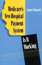 E-book, Medicare's New Hospital Payment System : Is It Working?, Brookings Institution Press