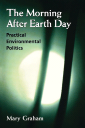 E-book, The Morning After Earth Day : Practical Environmental Politics, Brookings Institution Press